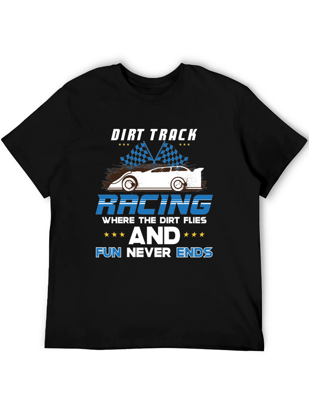 Dirt Track Racing Tee - Fun Never Ends