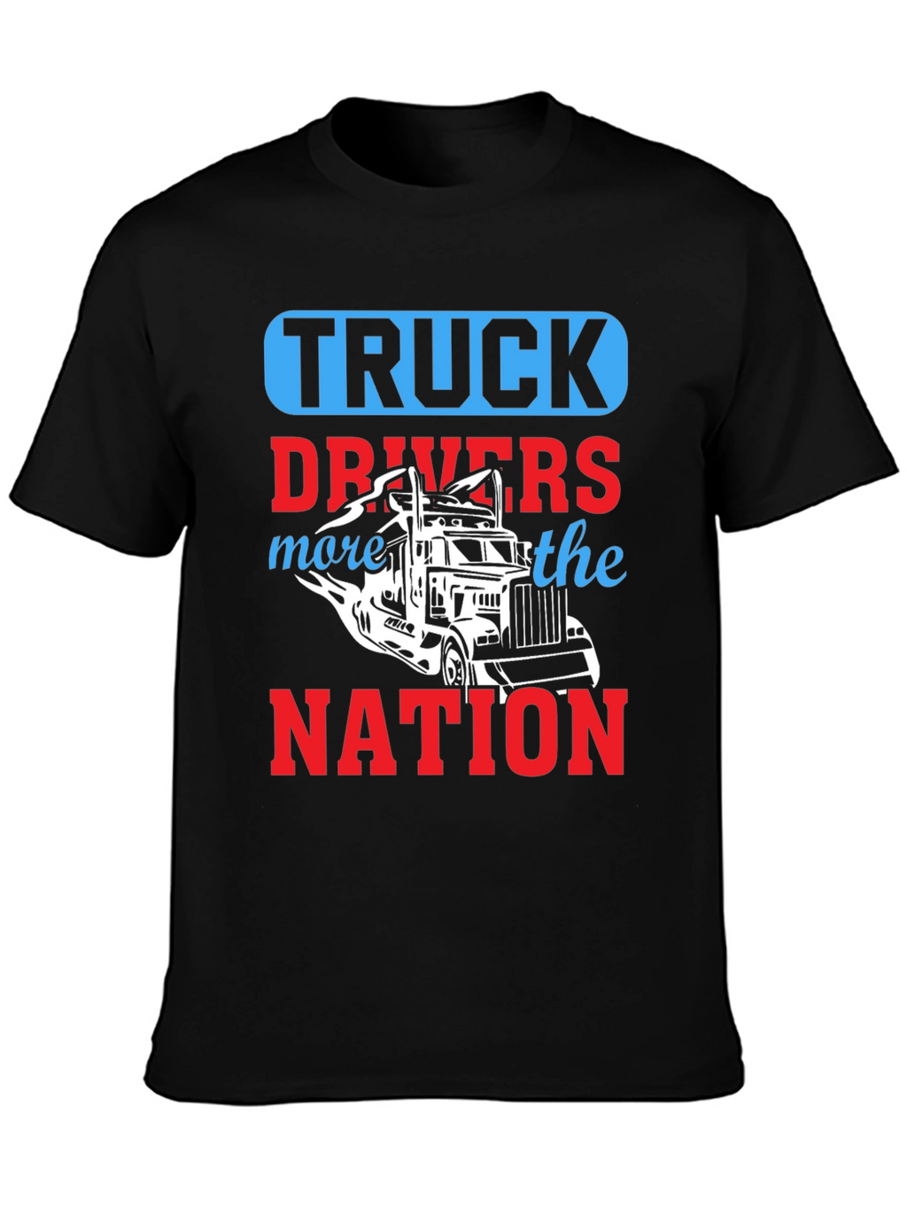 Truck Driver T-Shirt - Drive the Nation!