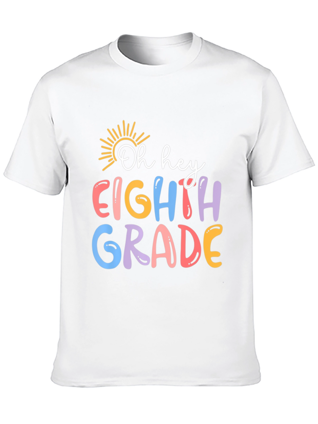 Oh Hey Eighth Grade T-Shirt