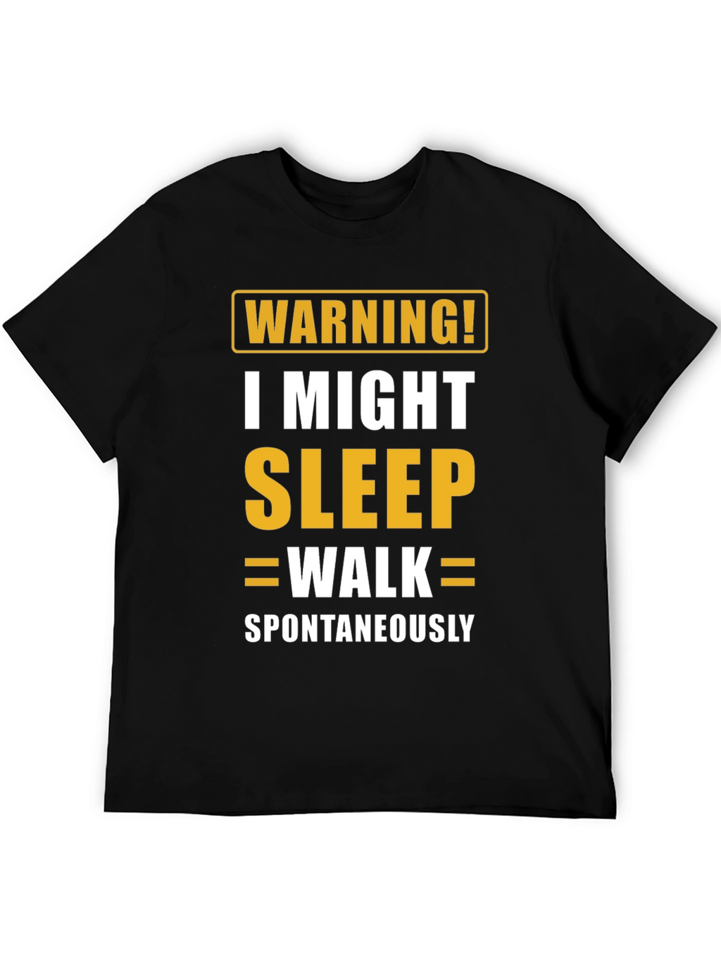 Warning Sleepwalk T-Shirt - Funny Sleepwalking Tee