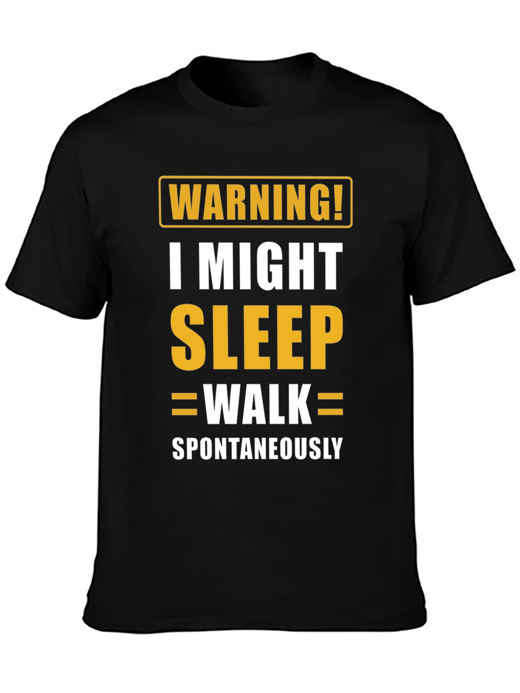 Warning Sleepwalk T-Shirt - Funny Sleepwalking Tee