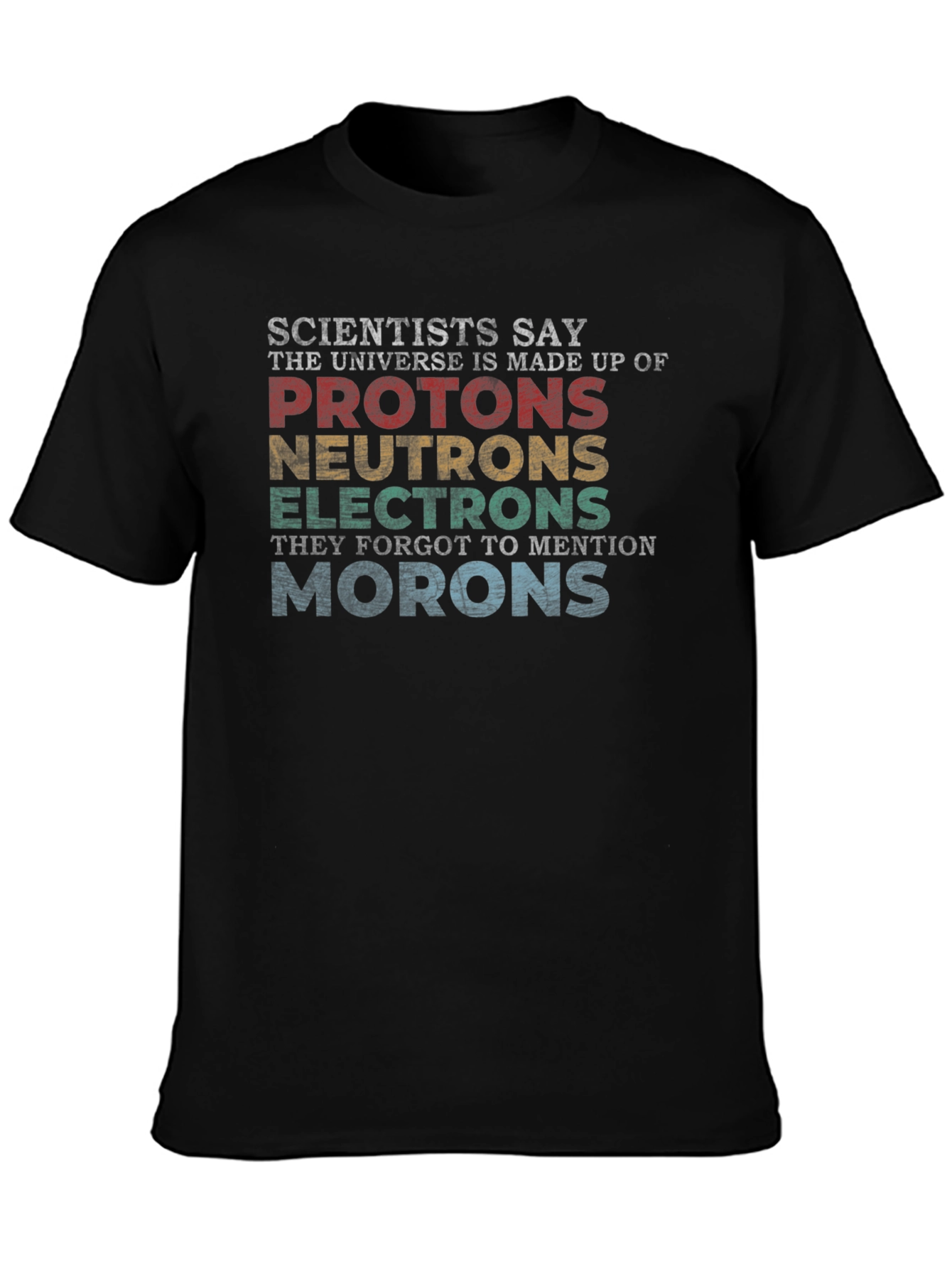 Scientists Say Funny T-Shirt - Universe Elements
