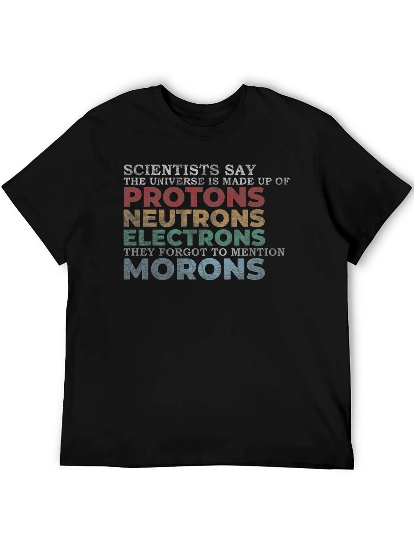 Scientists Say Funny T-Shirt - Universe Elements