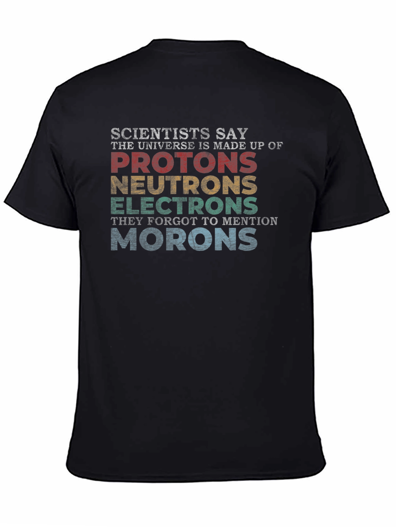 Scientists Say Funny T-Shirt - Universe Elements