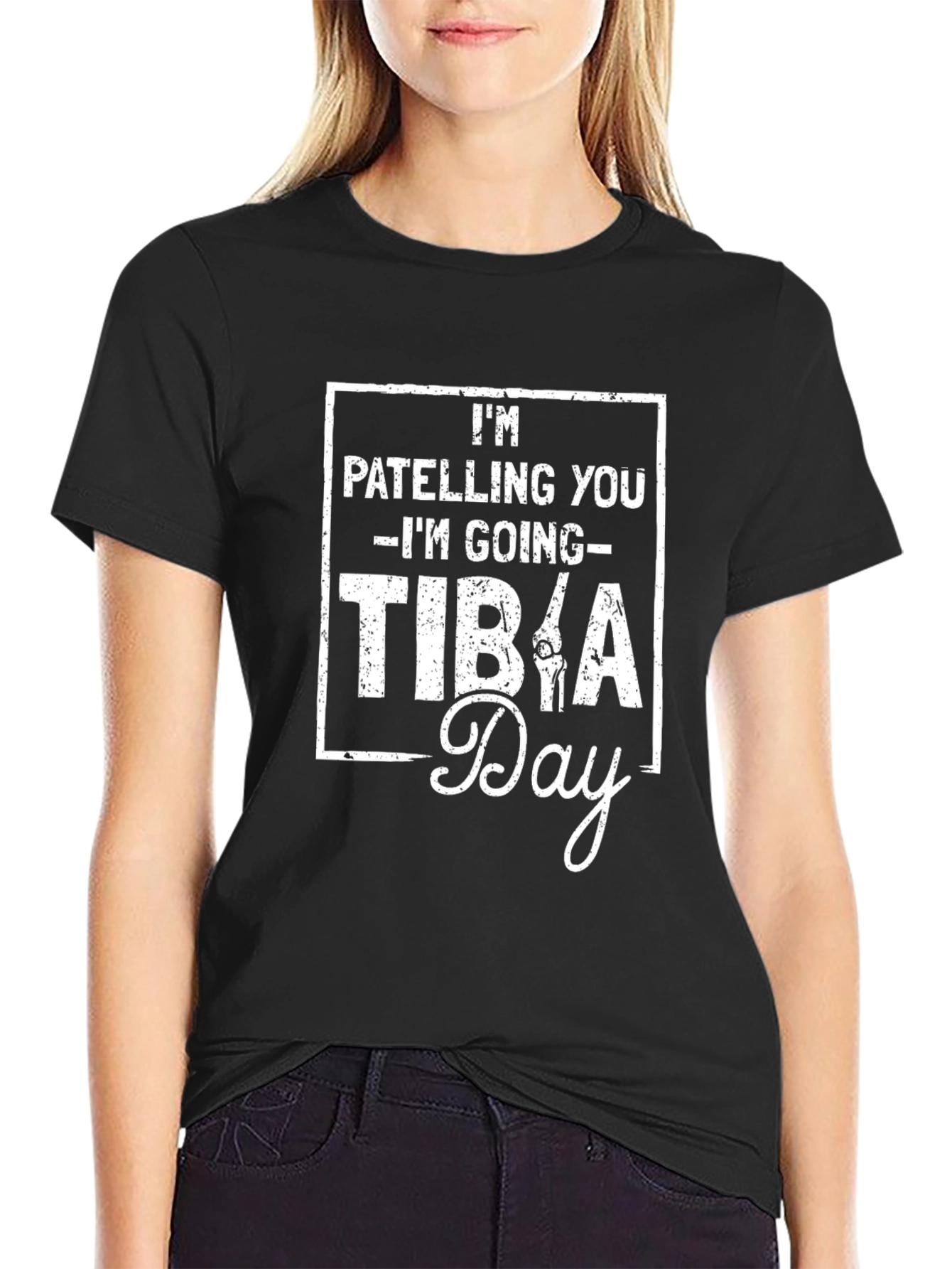 Im Patelling You Im Going Tibia Day T-Shirt