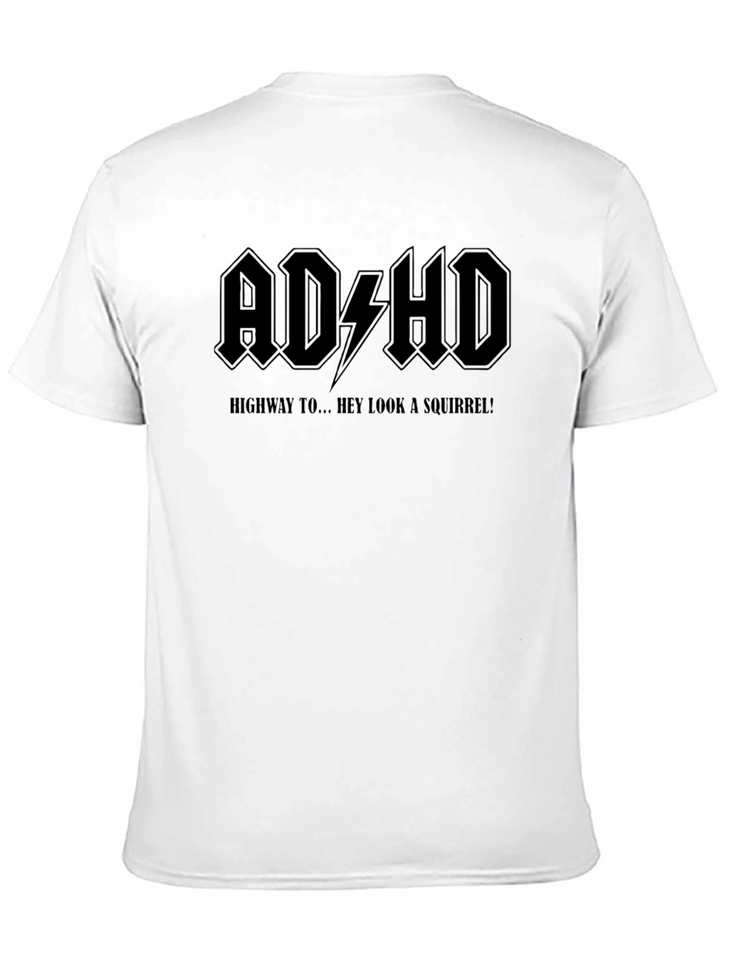 ADHD T-Shirt - Highway To... Hey Look A Squirrel!