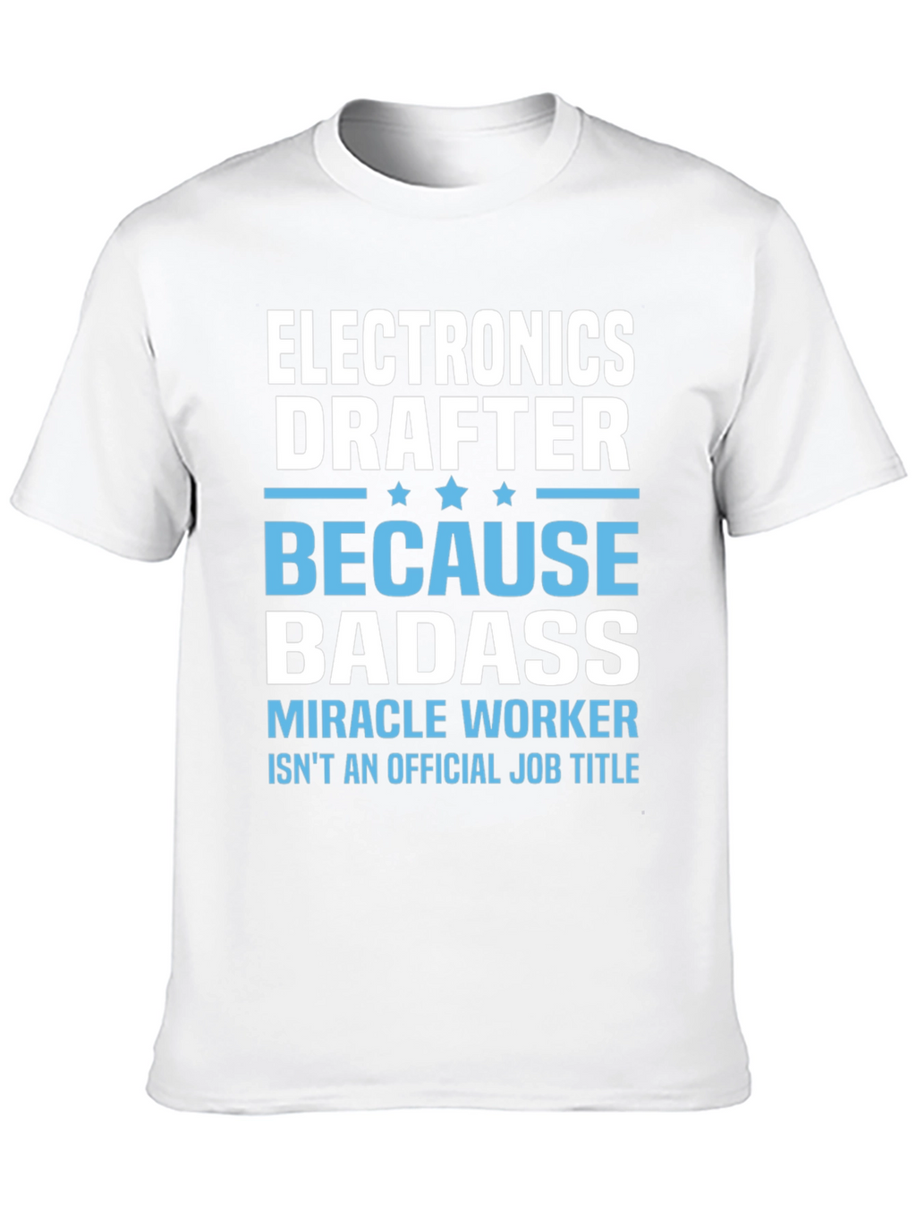 Electronics Drafter Badass T-Shirt