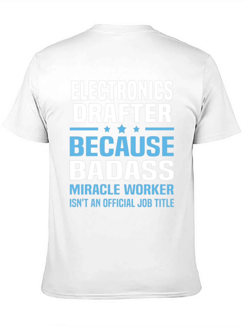 Electronics Drafter Badass T-Shirt
