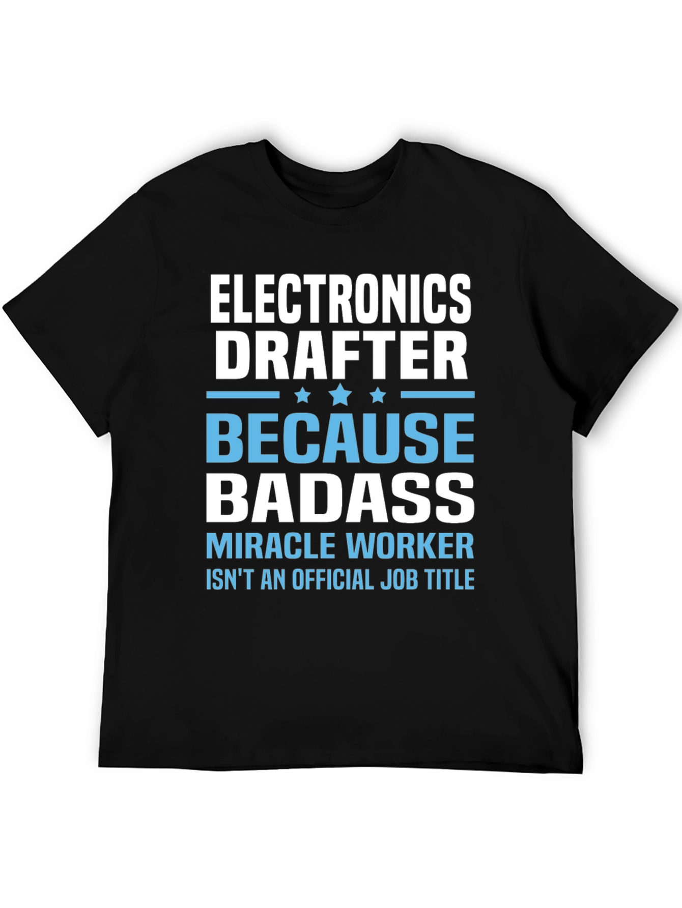 Electronics Drafter Badass T-Shirt