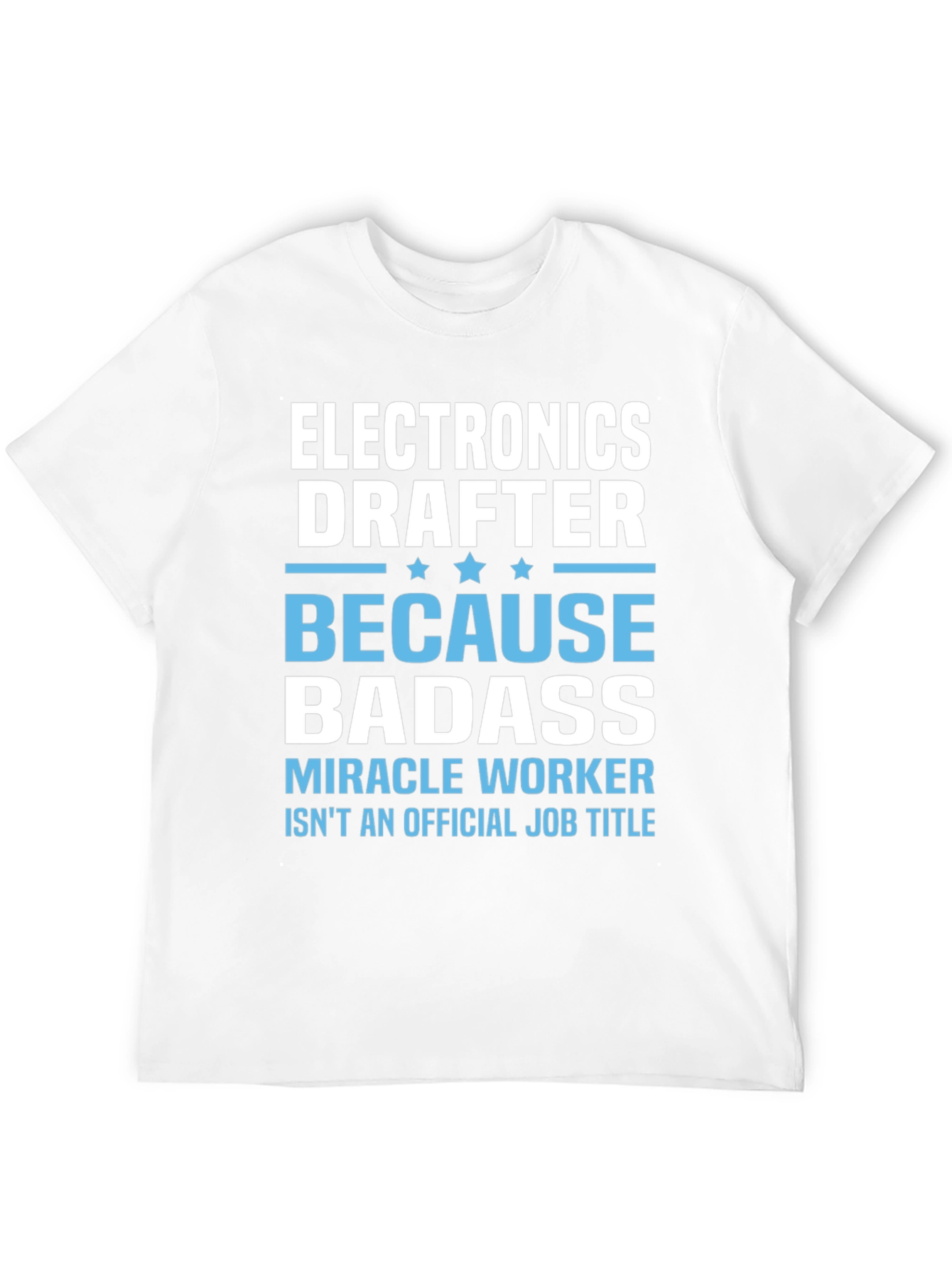 Electronics Drafter Badass T-Shirt