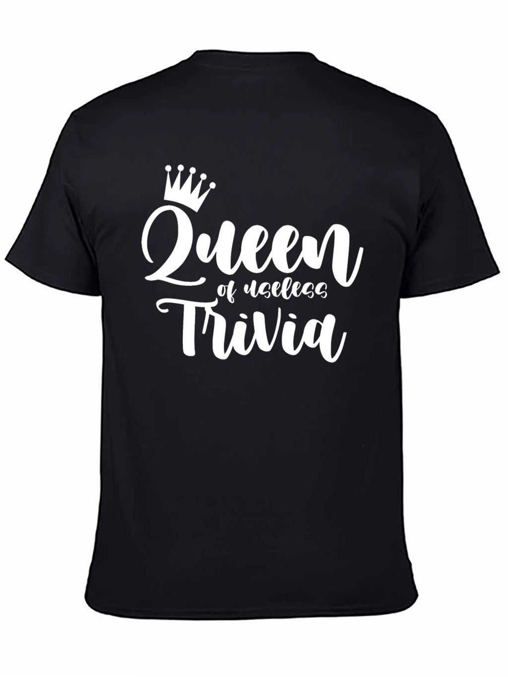 Queen of Useless Trivia T-Shirt - Black