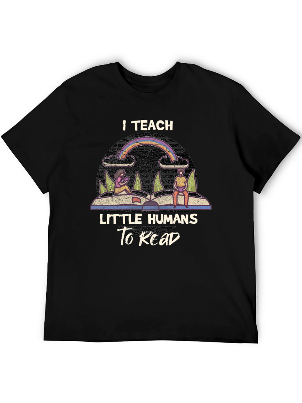 I Teach Little Humans To Read T-Shirt