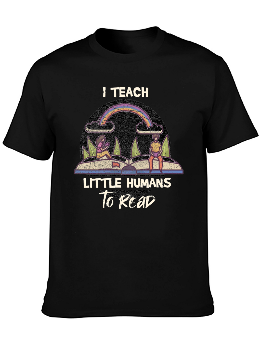 I Teach Little Humans To Read T-Shirt
