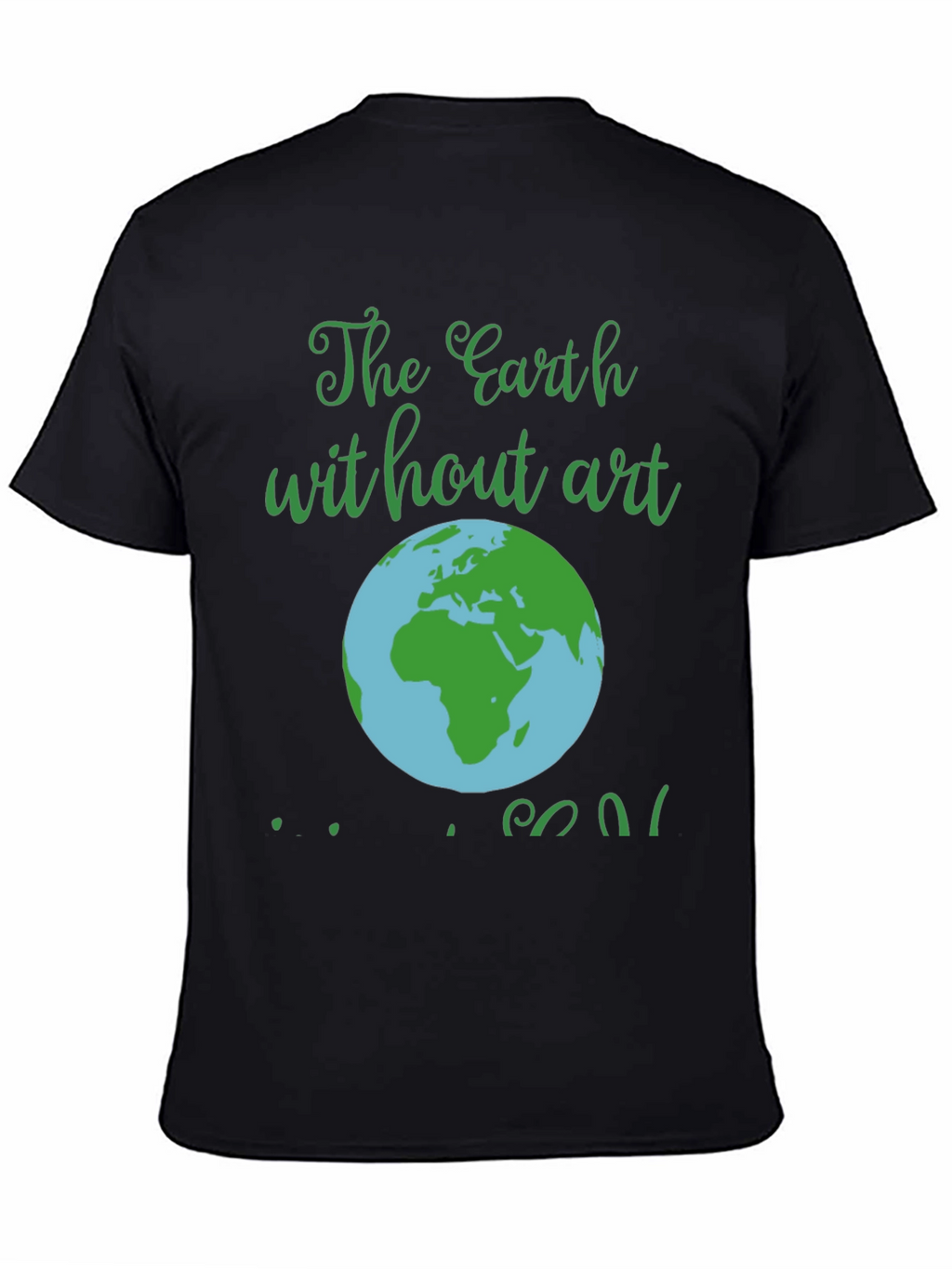 Earth Without Art T-Shirt - Mens Black Graphic Tee