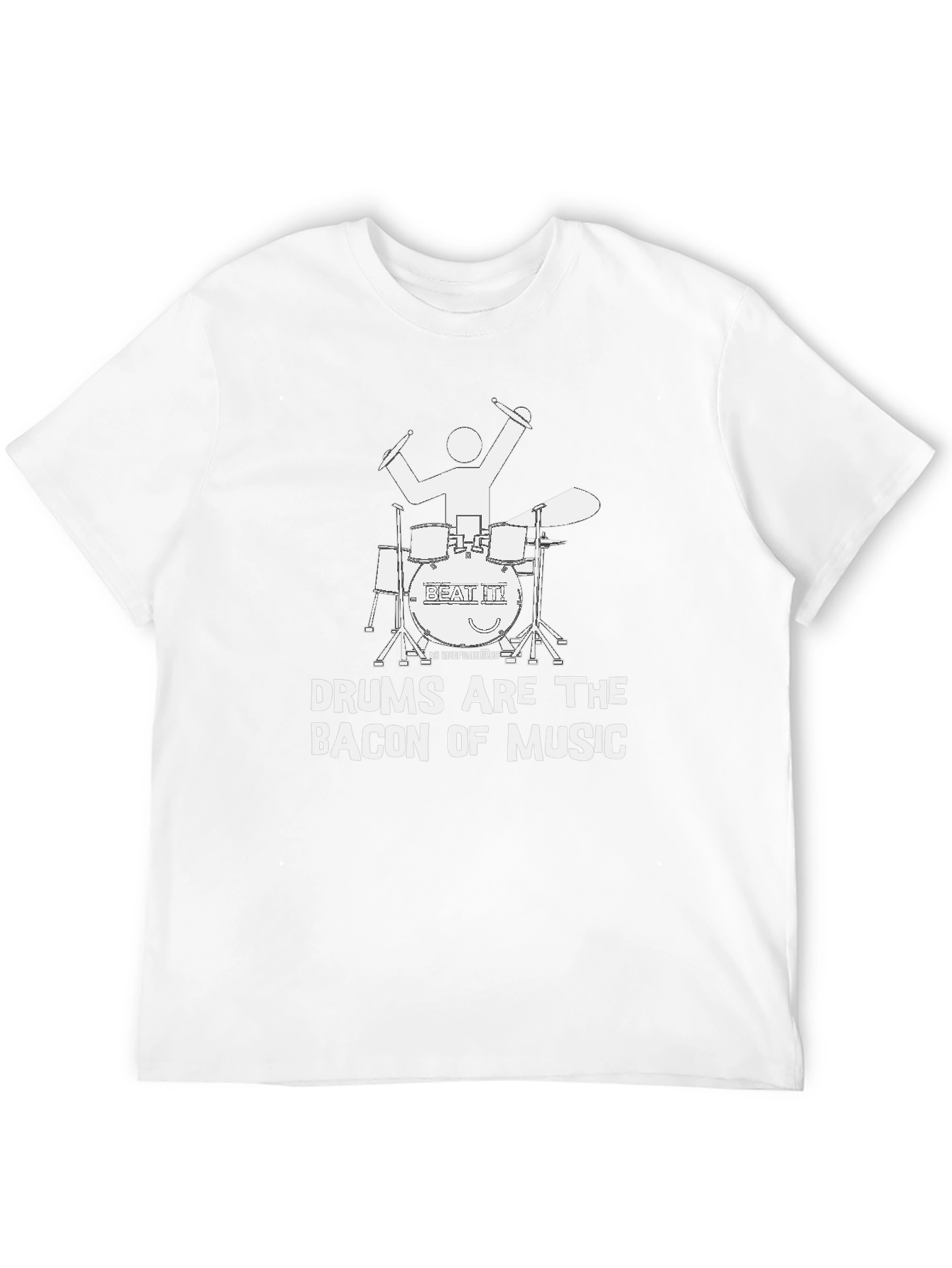 Drums Are The Bacon of Music T-Shirt