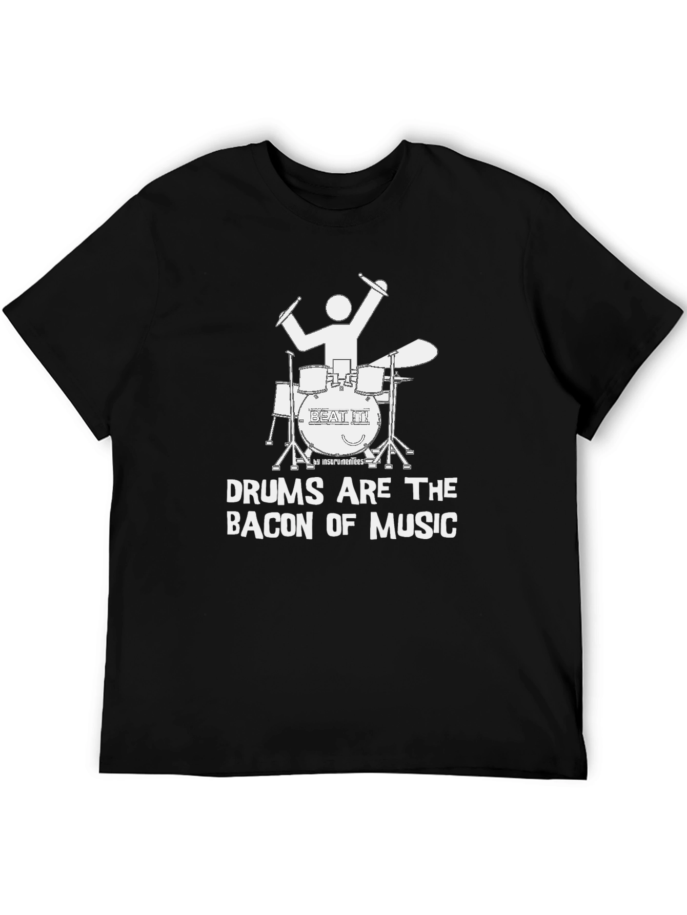 Drums Are The Bacon of Music T-Shirt