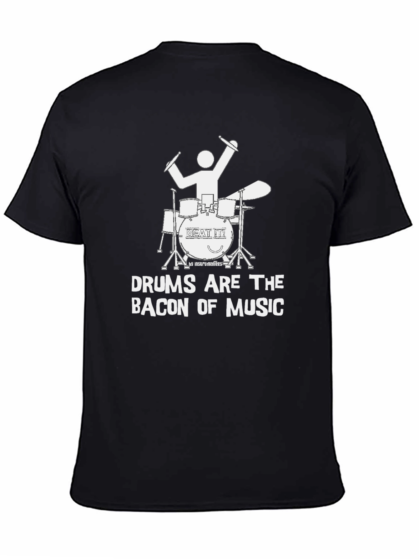 Drums Are The Bacon of Music T-Shirt