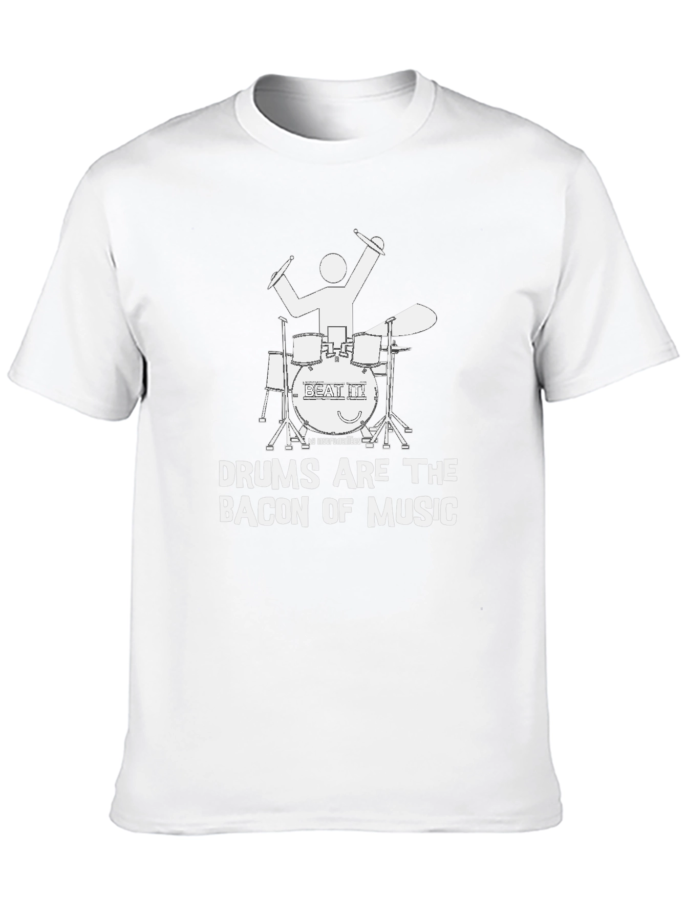 Drums Are The Bacon of Music T-Shirt
