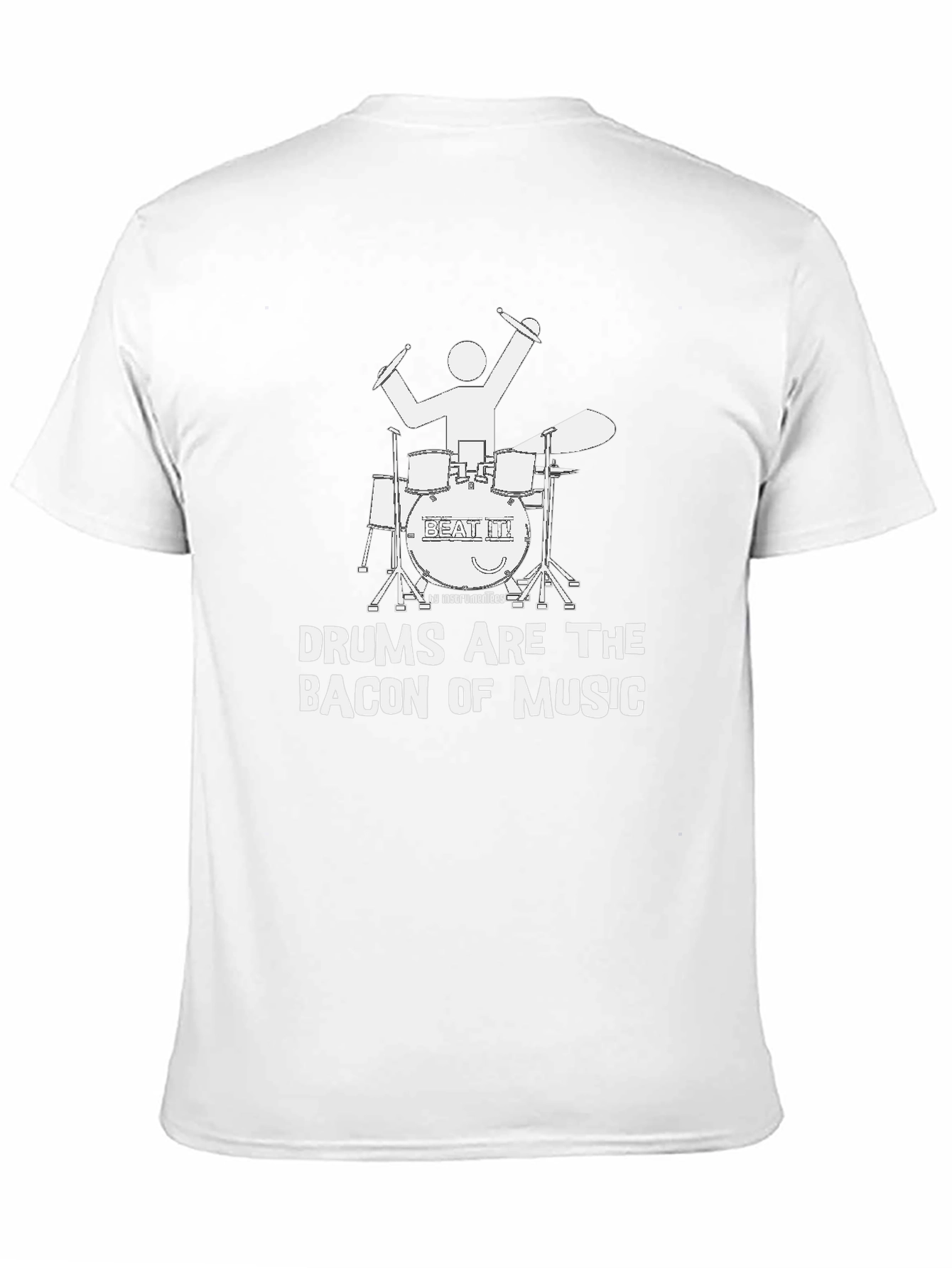 Drums Are The Bacon of Music T-Shirt