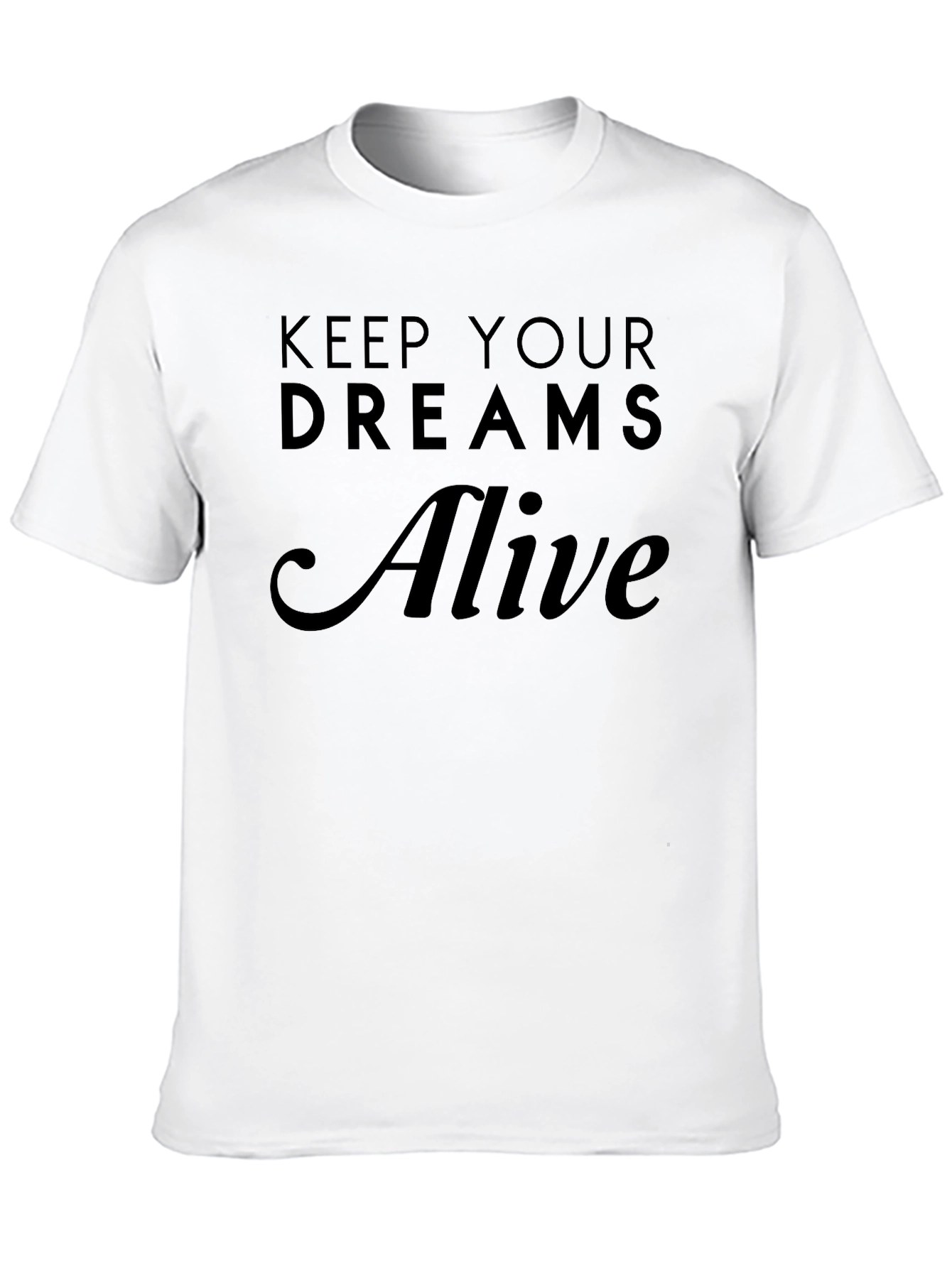Keep Your Dreams Alive Black T-Shirt