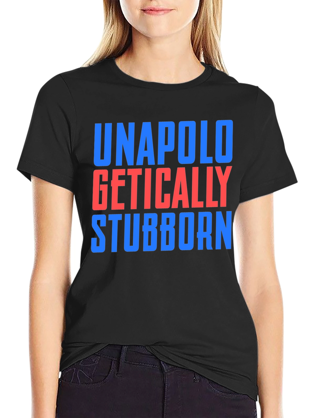 Unapologetically Stubborn T-Shirt