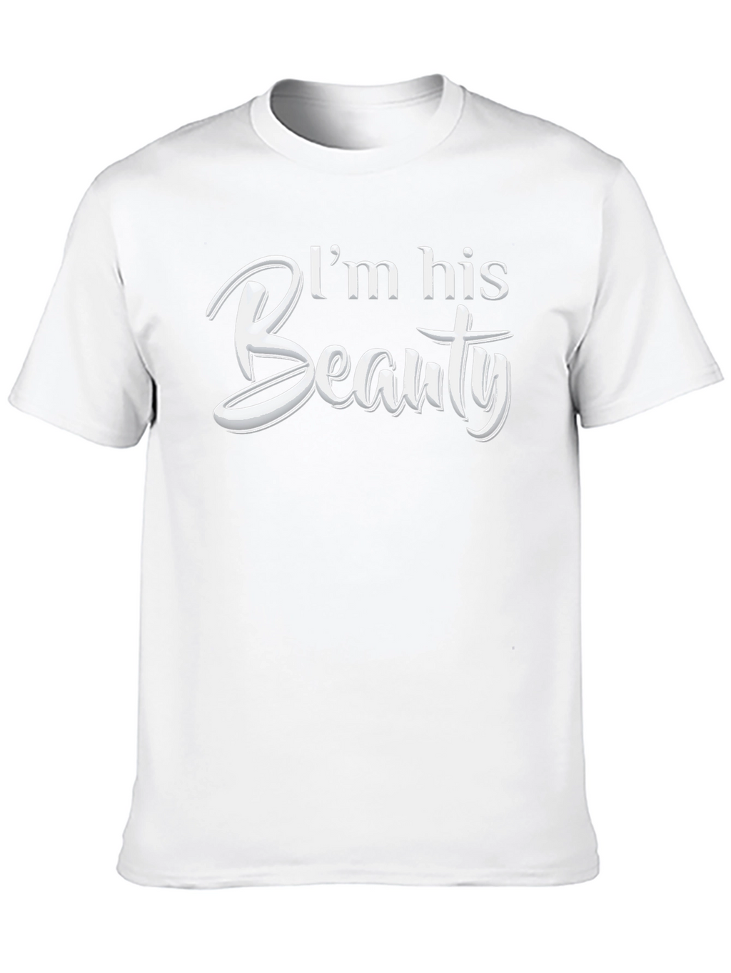 Im His Beauty Matching Couple T-Shirt