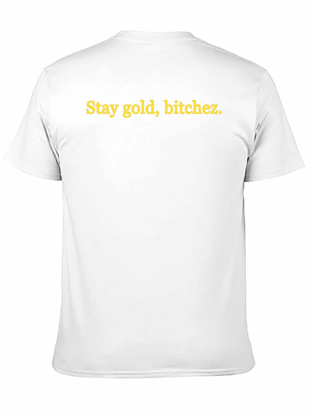 Stay Gold Graphic Tee - Unisex Casual T-Shirt