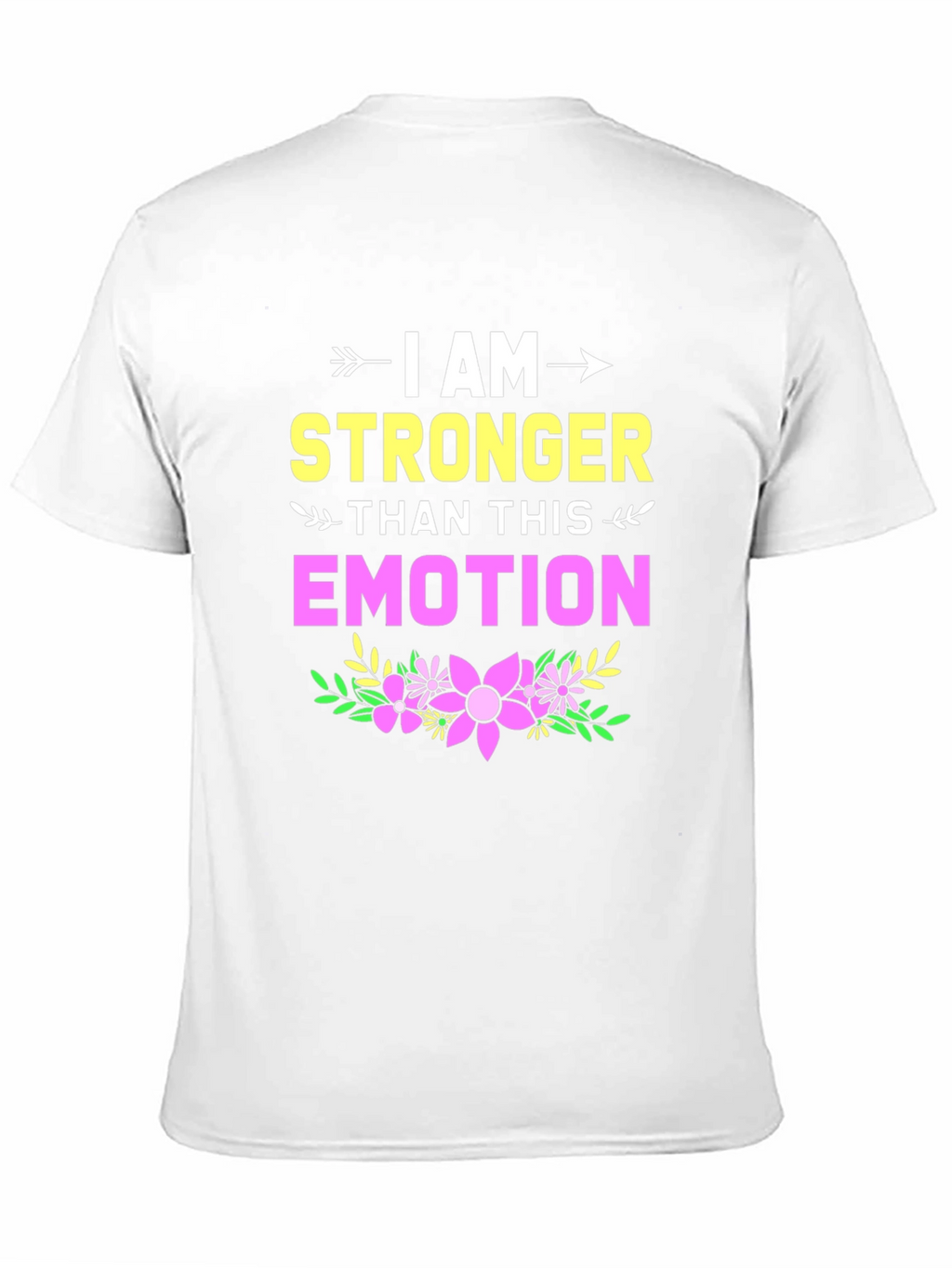 I Am Stronger Than This Emotion Graphic Tee