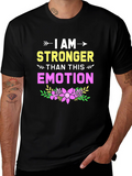 I Am Stronger Than This Emotion Graphic Tee