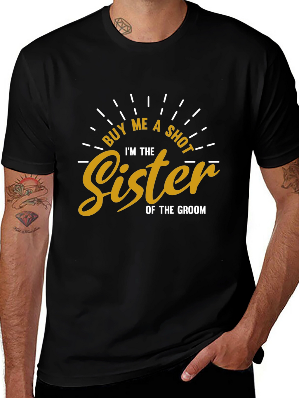 Buy Me a Shot Sister of the Groom T-Shirt