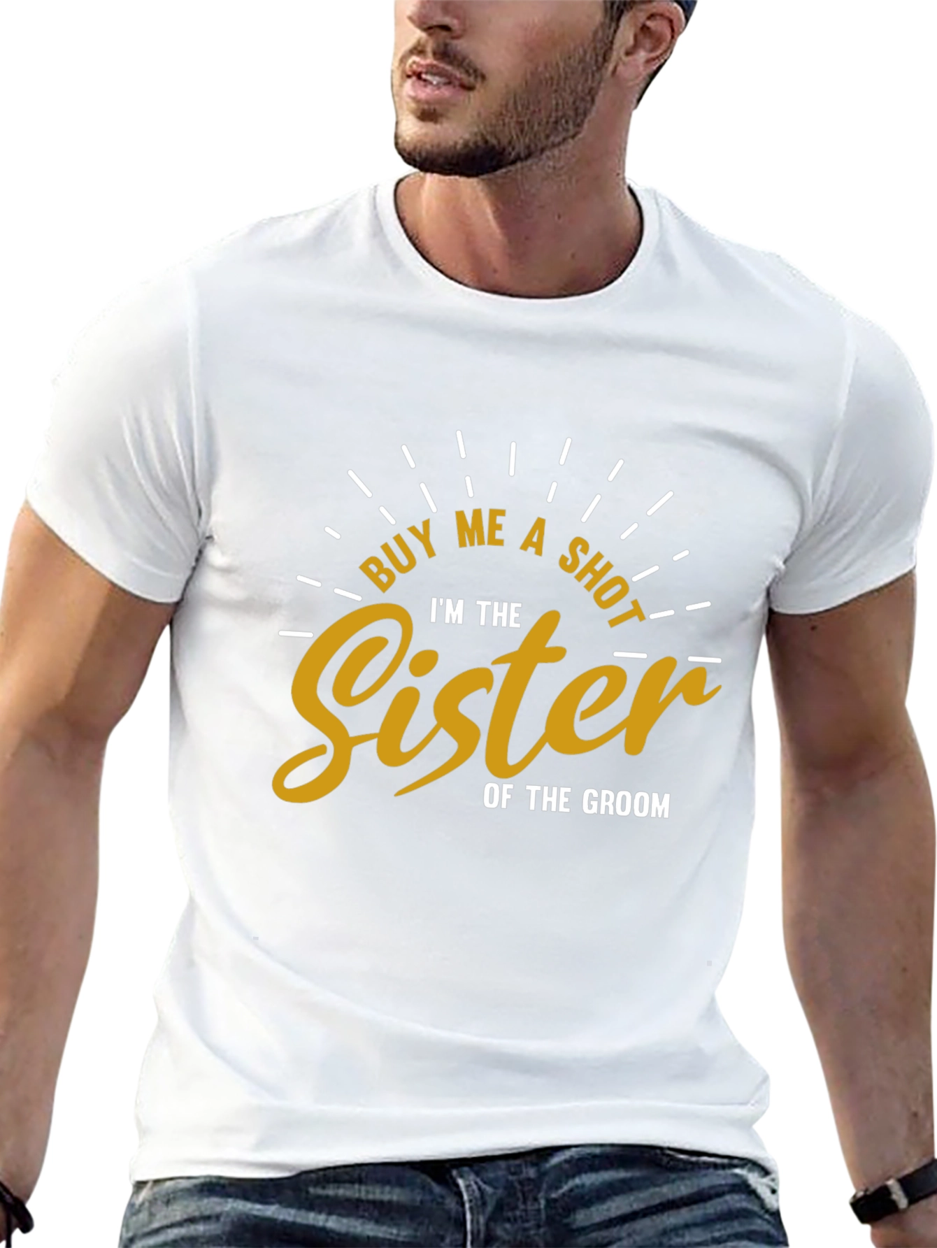 Buy Me a Shot Sister of the Groom T-Shirt