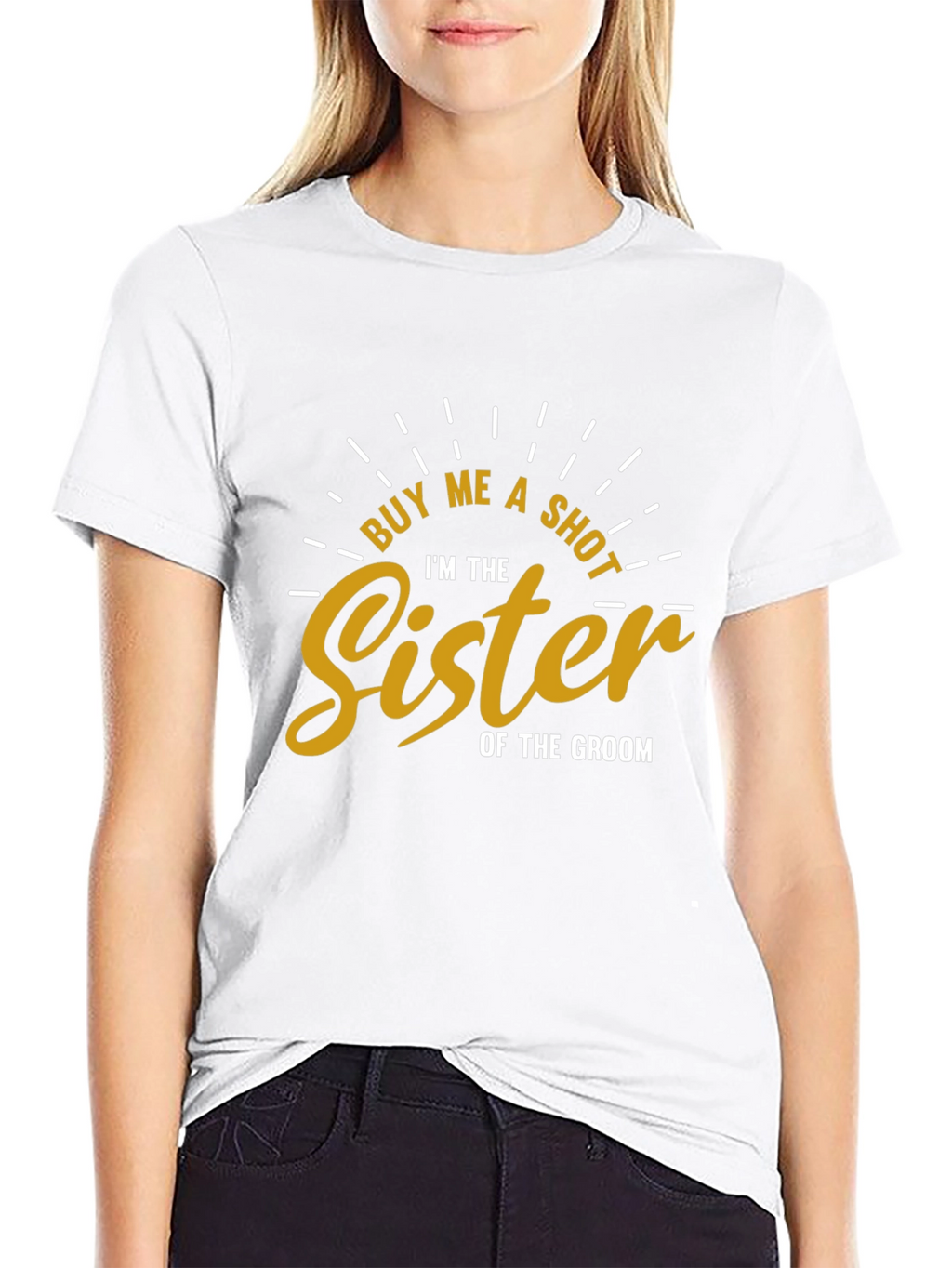 Buy Me a Shot Sister of the Groom T-Shirt