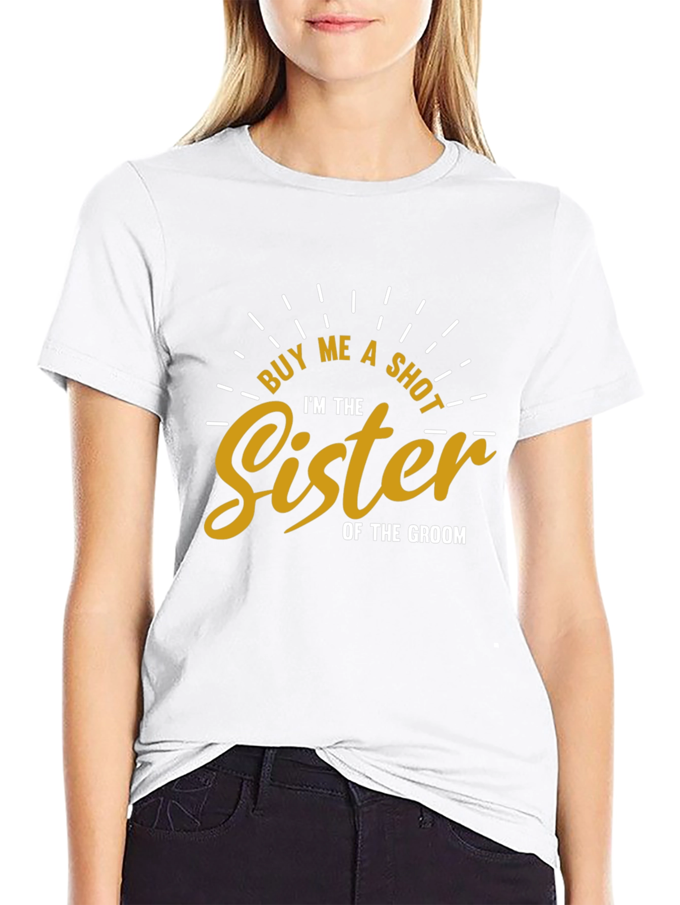 Buy Me a Shot Sister of the Groom T-Shirt