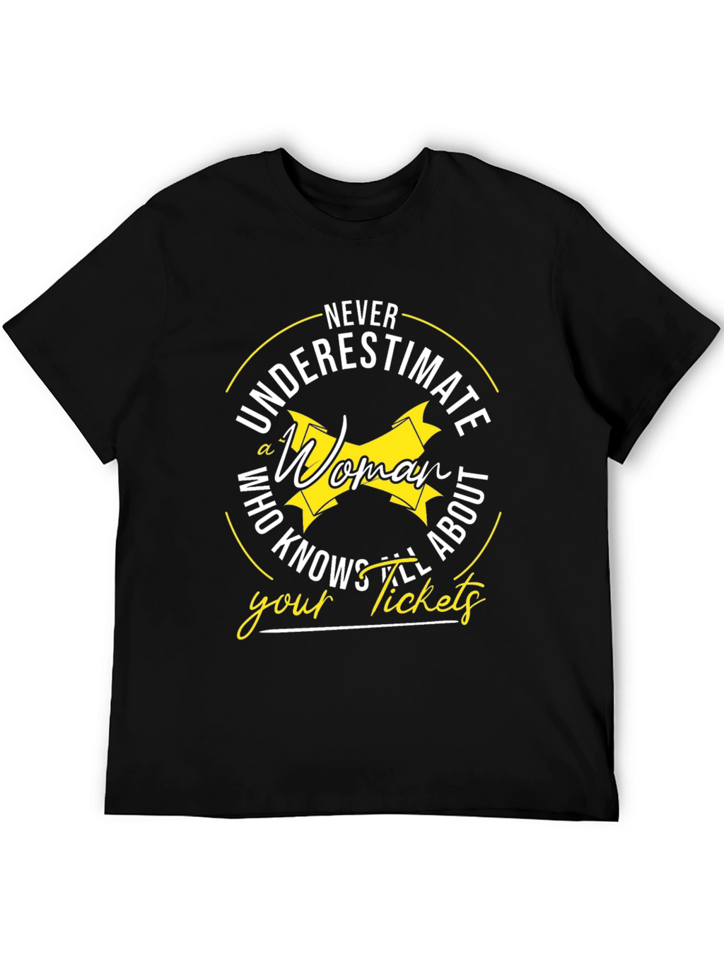 Never Underestimate Woman T-Shirt
