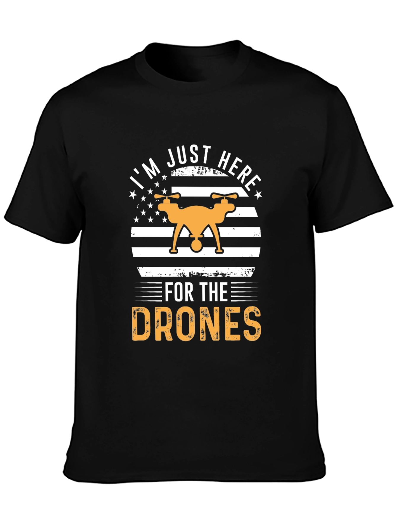 Drone Enthusiast T-Shirt - Im Just Here for the Drones