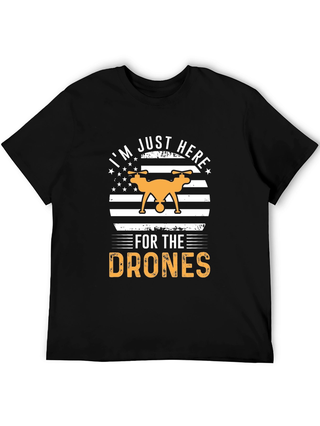 Drone Enthusiast T-Shirt - Im Just Here for the Drones