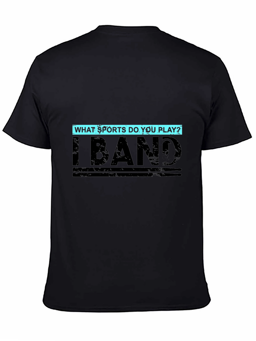 I Band T-Shirt - Funny Sports Saying