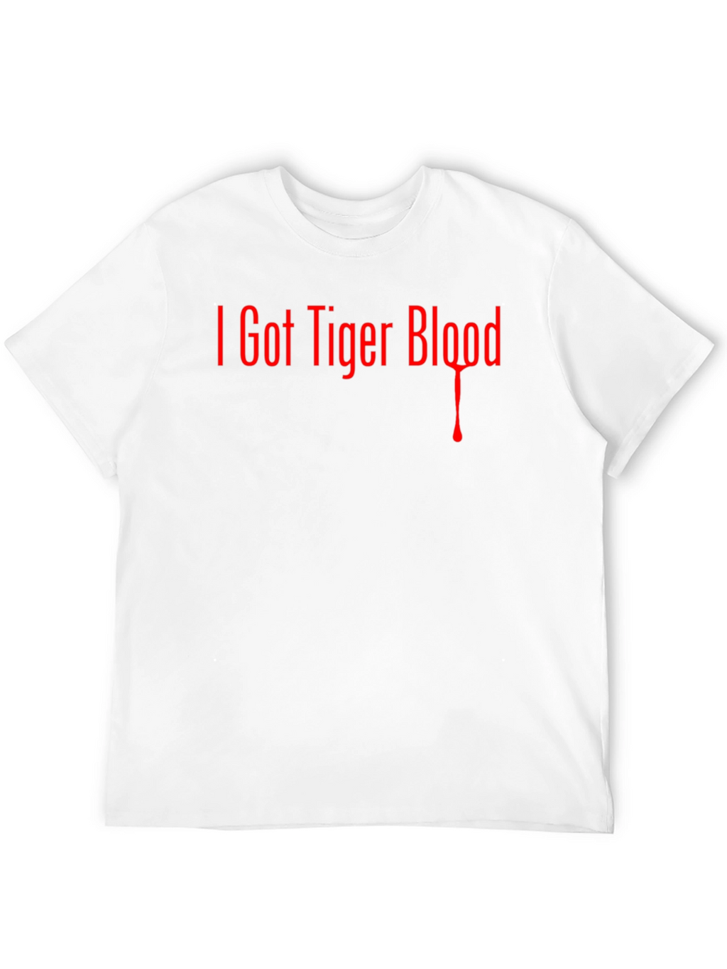 I Got Tiger Blood T-Shirt