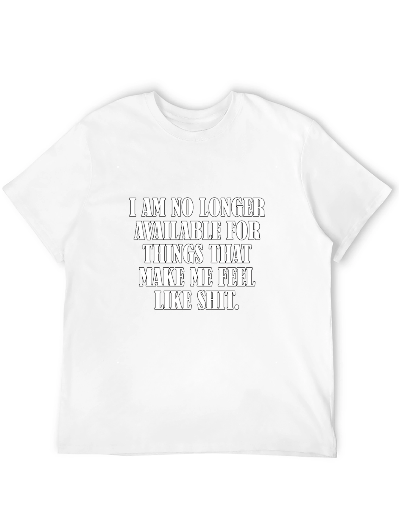 No Longer Available T-Shirt - Funny Sarcastic Tee