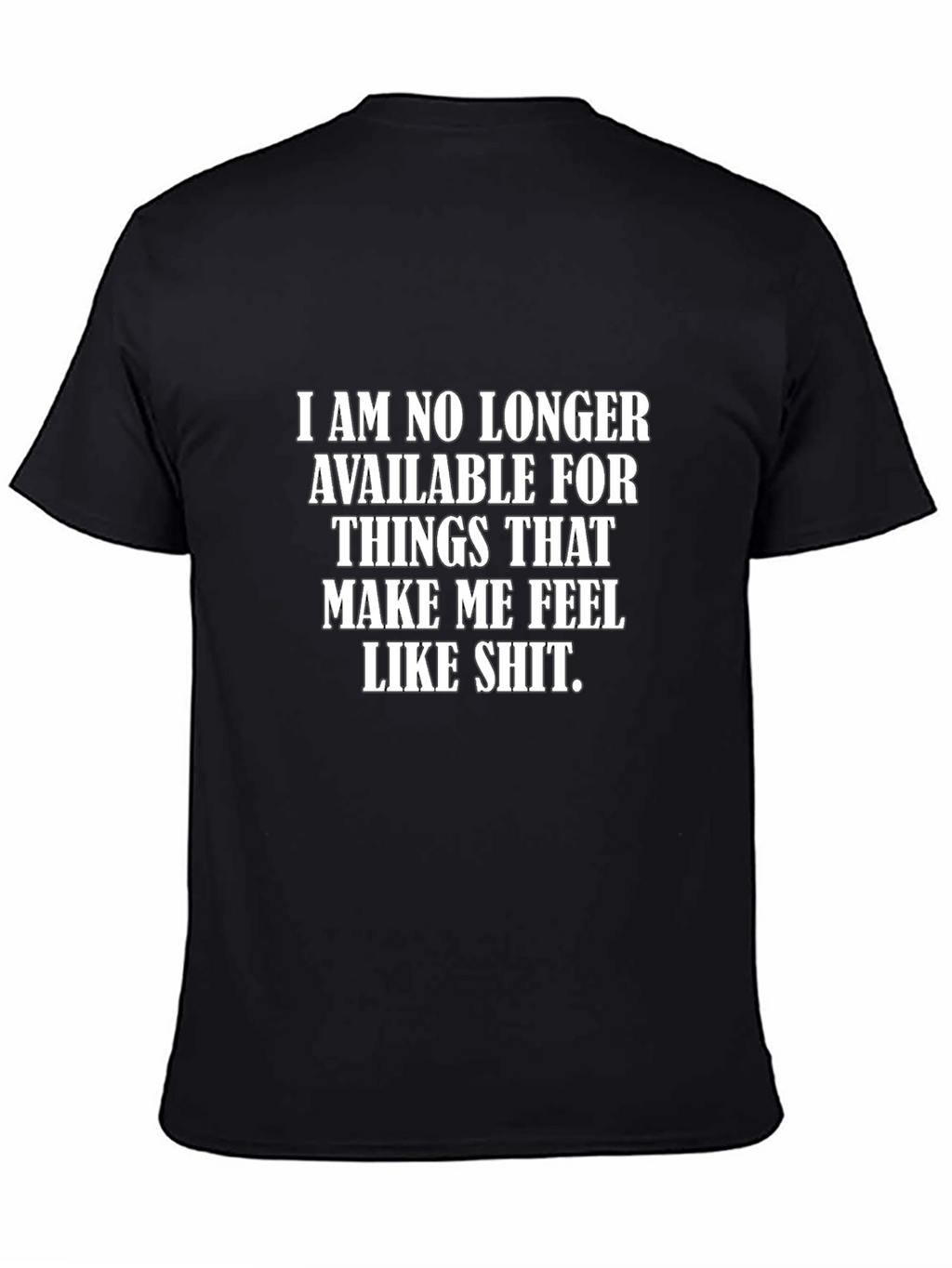No Longer Available T-Shirt - Funny Sarcastic Tee