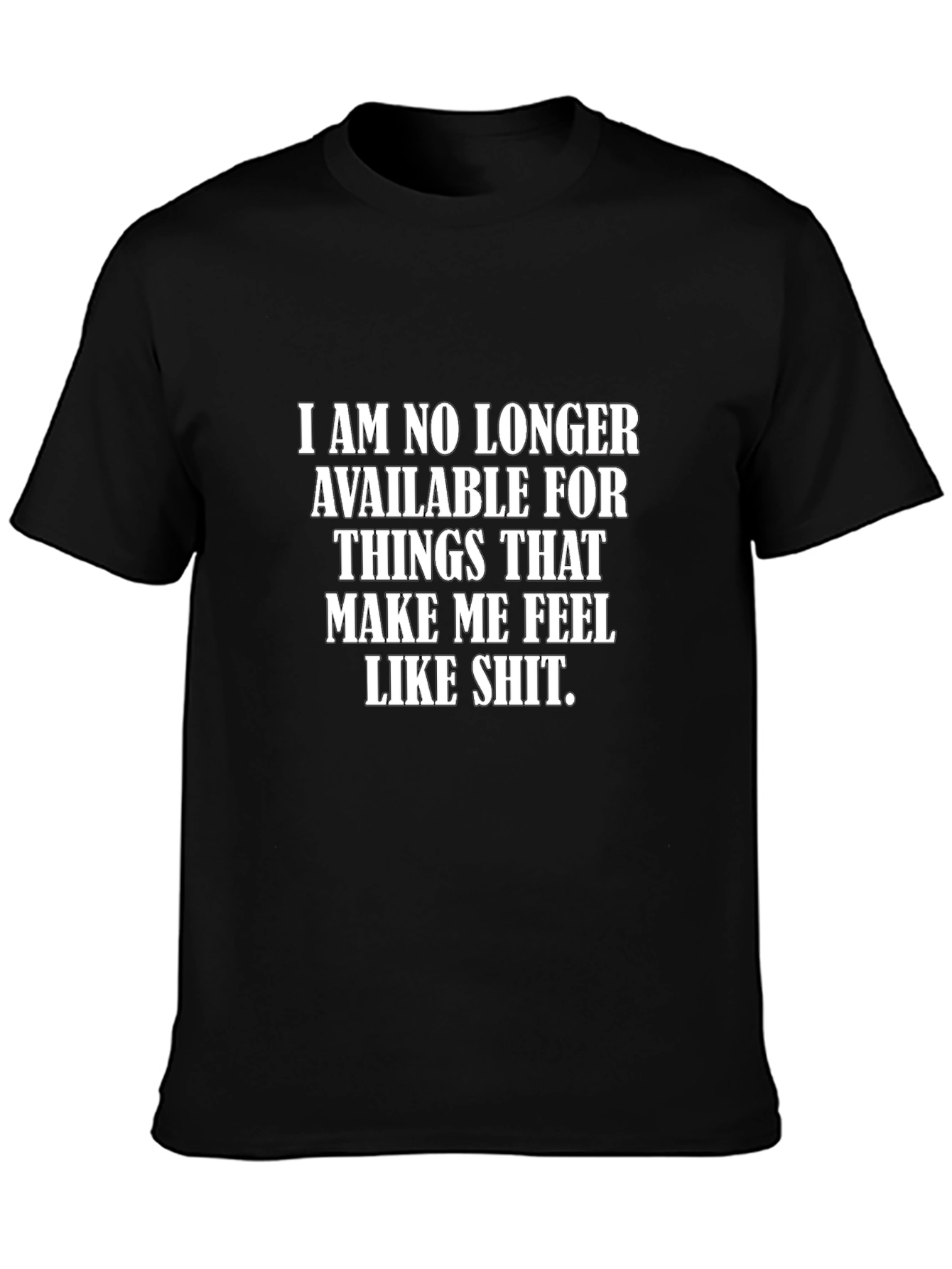 No Longer Available T-Shirt - Funny Sarcastic Tee