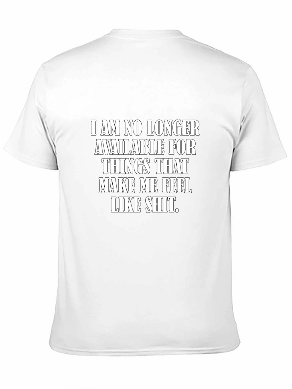 No Longer Available T-Shirt - Funny Sarcastic Tee