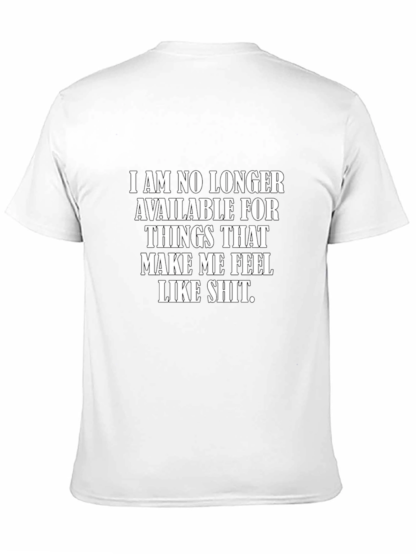No Longer Available T-Shirt - Funny Sarcastic Tee