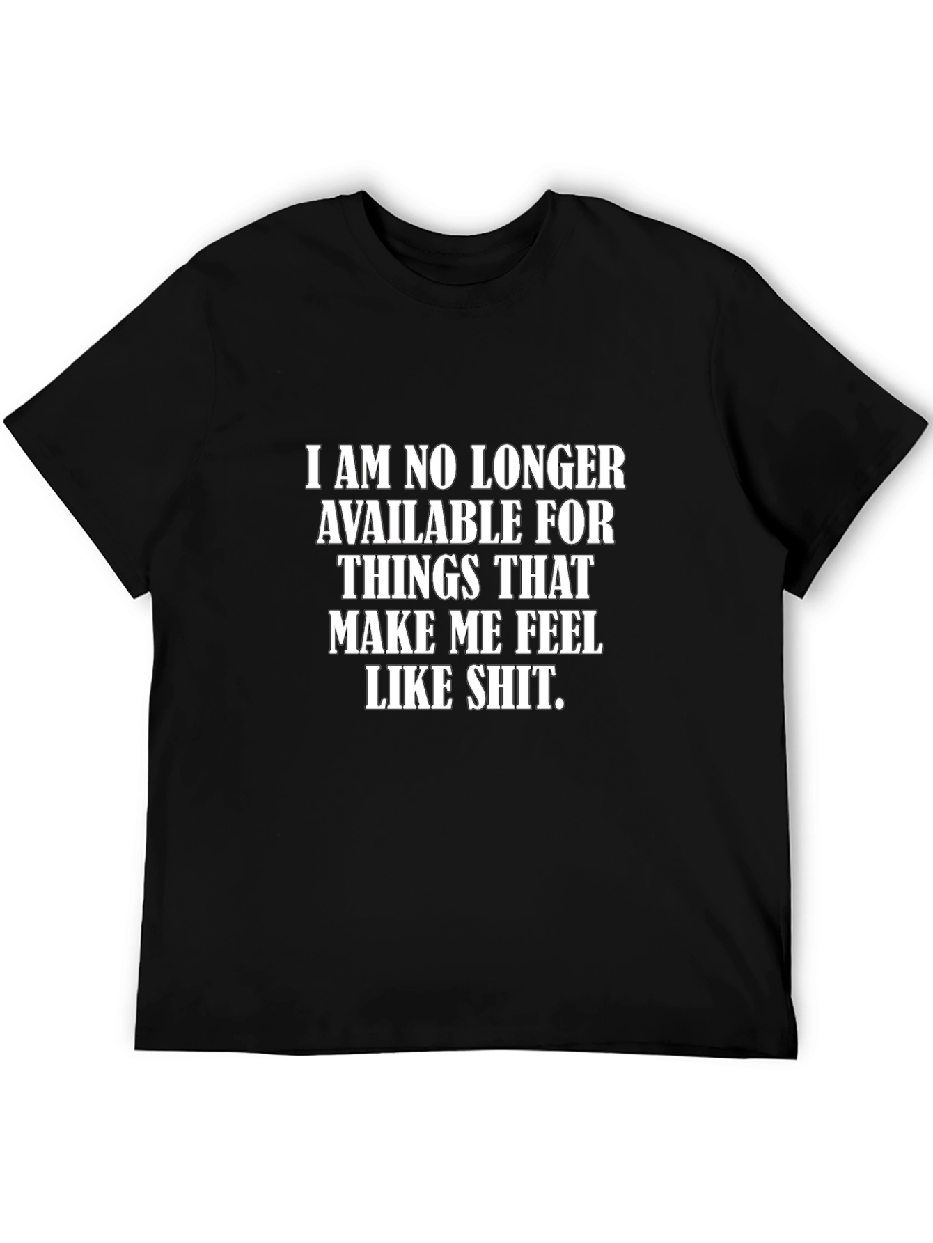 No Longer Available T-Shirt - Funny Sarcastic Tee