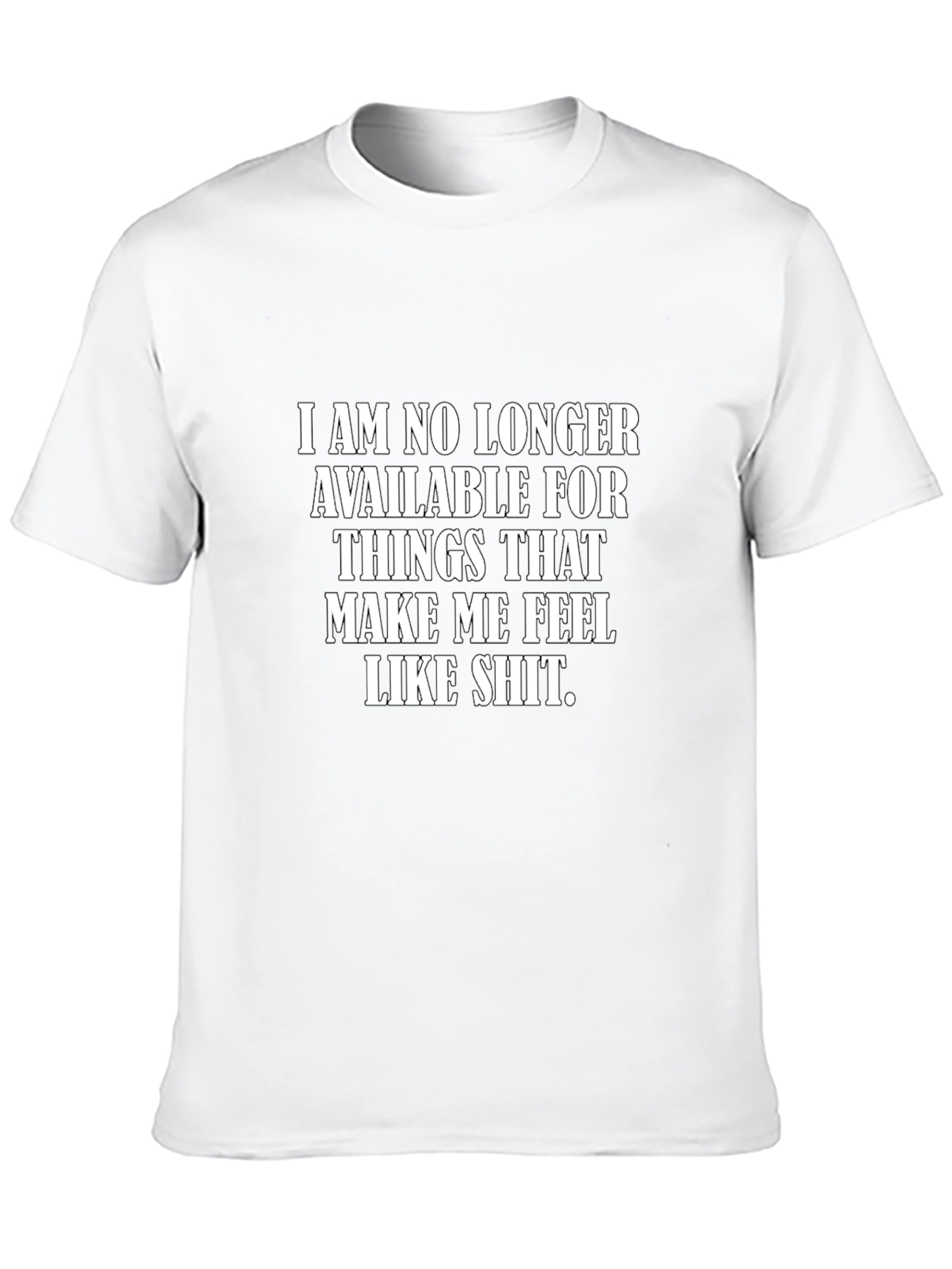 No Longer Available T-Shirt - Funny Sarcastic Tee