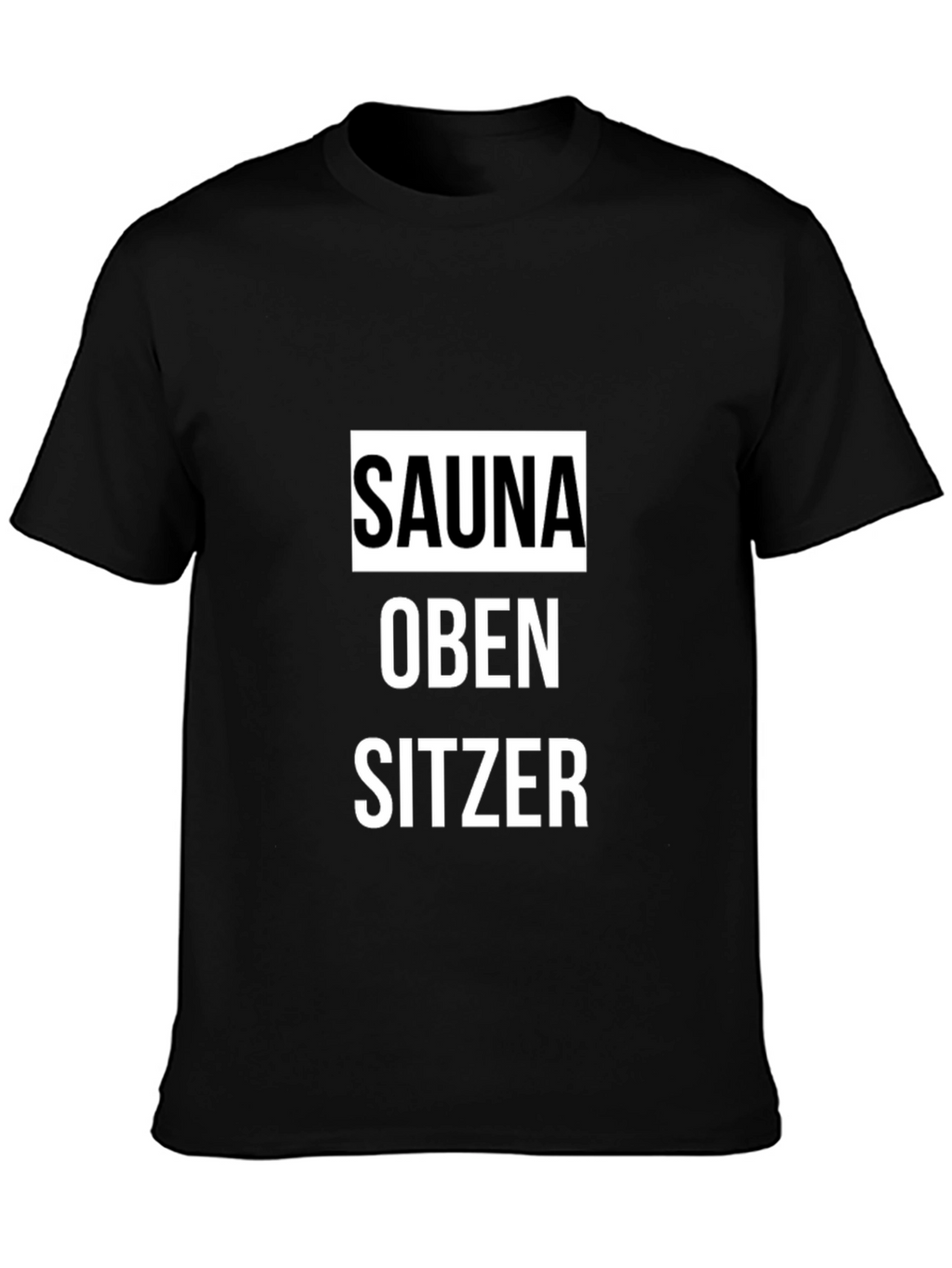 Sauna Oben Sitzer Graphic Tee