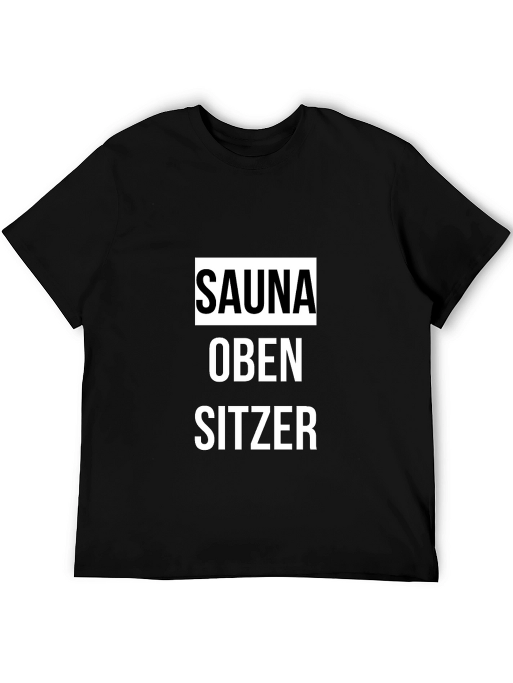 Sauna Oben Sitzer Graphic Tee