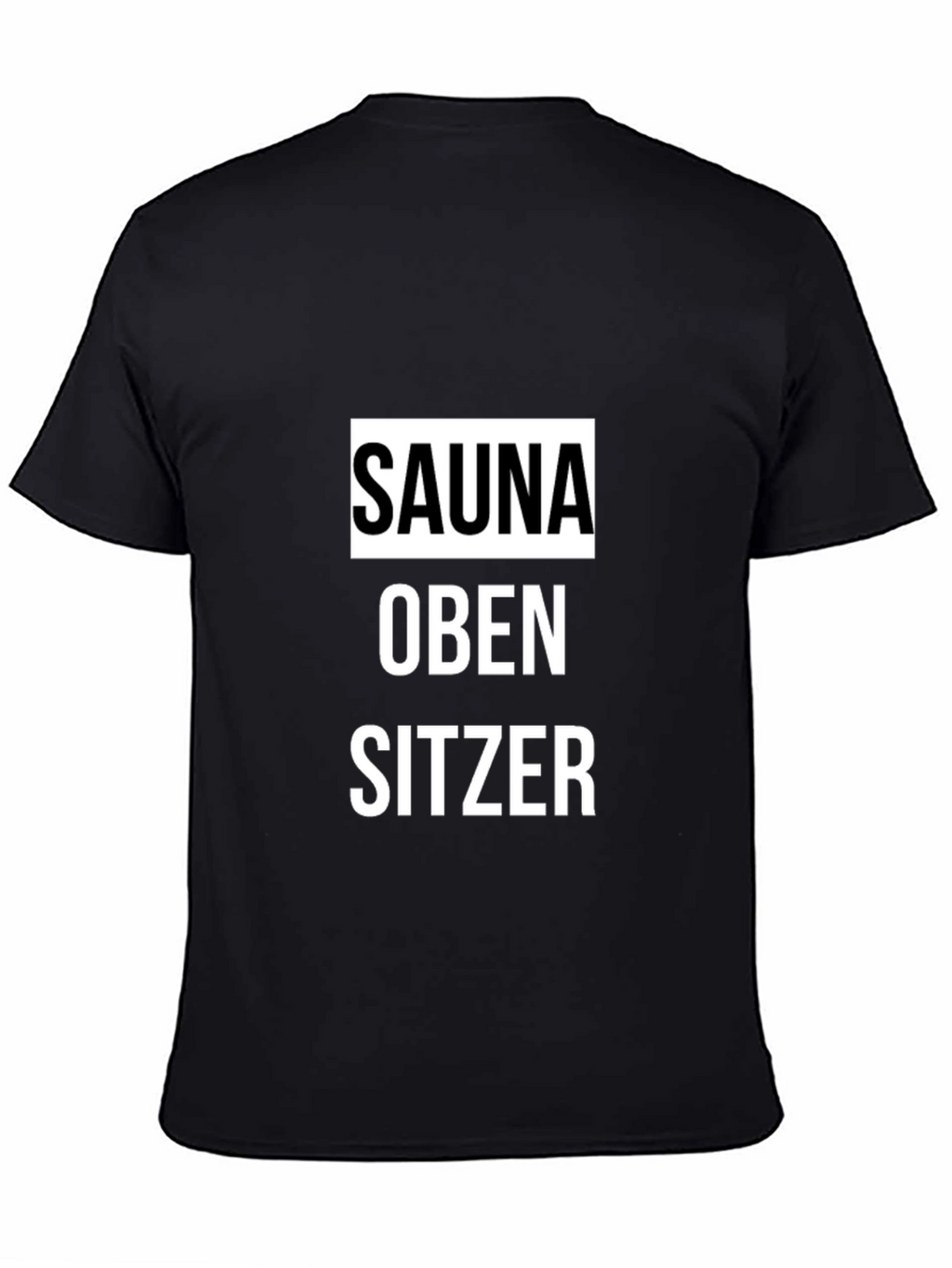 Sauna Oben Sitzer Graphic Tee