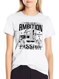 Fueled By Ambition Driven By Passion Trucker T-Shirt