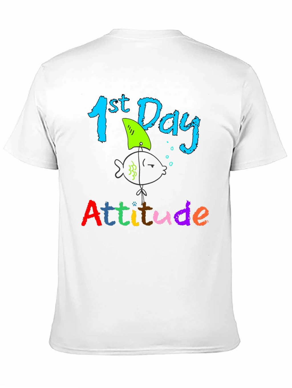1st Day Attitude T-Shirt - Back to School